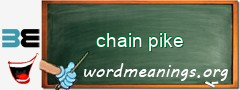 WordMeaning blackboard for chain pike